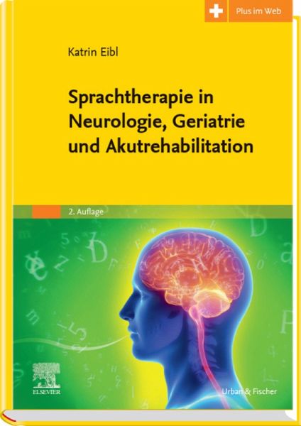 Sprachtherapie in Neurologie, Geriatrie und Akutrehabilitation (eBook, ePUB)