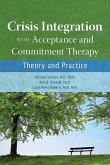 Crisis Integration With Acceptance and Commitment Therapy (eBook, ePUB)