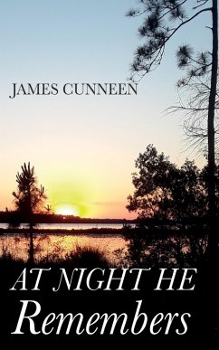 At Night He Remembers (eBook, ePUB) - Cunneen, James