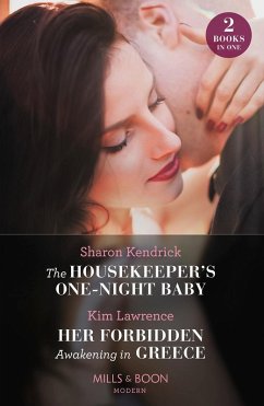 Cover The Housekeeper's One-Night Baby / Her Forbidden Awakening In Greece (eBook, ePUB)