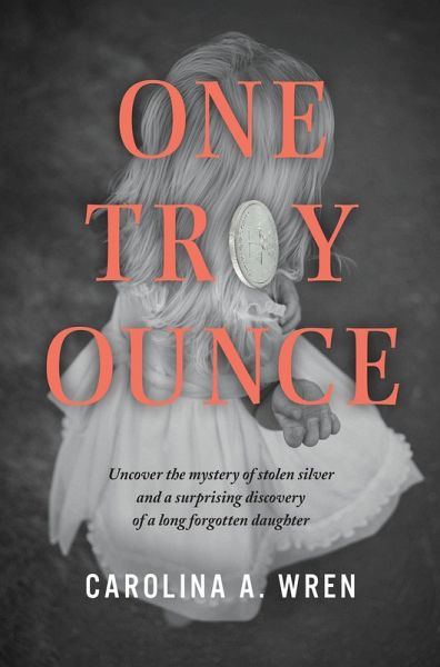 One Troy Ounce (eBook, ePUB) One Troy Ounce (eBook, ePUB)