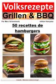 Recettes folkloriques de grillades et de barbecue - 50 recettes de burger (eBook, ePUB)