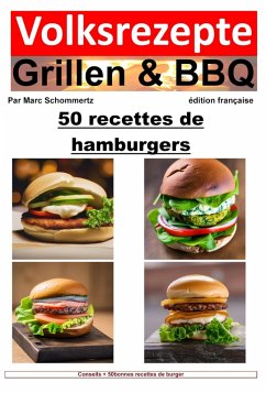 Recettes folkloriques de grillades et de barbecue - 50 recettes de burger (eBook, ePUB) Cover Recettes folkloriques de grillades et de barbecue - 50 recettes de burger (eBook, ePUB)