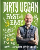 Dirty Vegan Fast and Easy (eBook, ePUB)