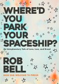 Where'd You Park Your Spaceship? (WHERE'D YOU PARK YOUR SPACESHIP? Series, #1) (eBook, ePUB)