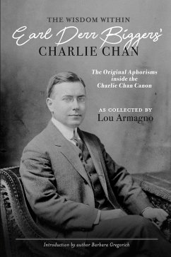 The Wisdom Within Earl Derr Biggers' Charlie Chan (eBook, ePUB) - Armagno, Lou