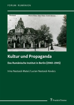 Kultur und Propaganda (eBook, PDF) - Nastas?-Kovács, Lucian; Nastas?-Matei, Irina
