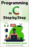 Programming in C   Step by Step (eBook, ePUB)