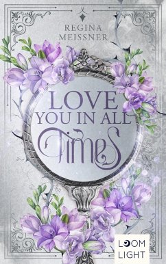 Love You in All Times (eBook, ePUB) - Meissner, Regina