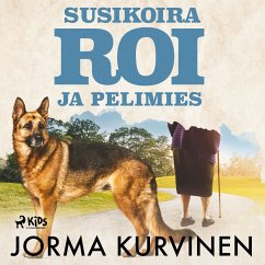 Susikoira Roi ja pelimies (MP3-Download) - Kurvinen, Jorma