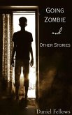 Going Zombie and Other Stories (eBook, ePUB)
