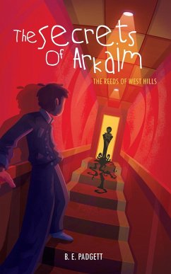 The Secrets of Arkaim (The Reeds of West Hills, #2) (eBook, ePUB) - Padgett, B. E.