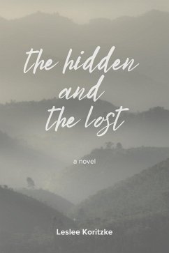 The Hidden and The Lost (eBook, ePUB) - Koritzke, Leslee