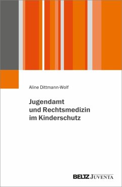 Jugendamt und Rechtsmedizin im Kinderschutz (eBook, PDF) - Dittmann-Wolf, Aline