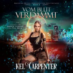 Magische Kriege 3: Vom Blut verdammt - Urban Fantasy Hörbuch (MP3-Download) - Kel Carpenter; Hörbuch Bestseller; Fantasy Hörbücher