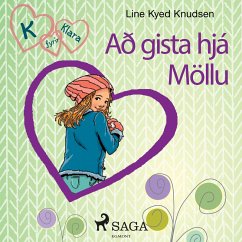 K fyrir Klara 4 – Að gista hjá Möllu (MP3-Download) - Knudsen, Line Kyed