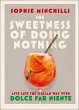 The Sweetness of Doing Nothing (eBook,... - Bild 1