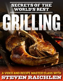 Secrets of the World's Best Grilling (eBook, ePUB) - Raichlen, Steven