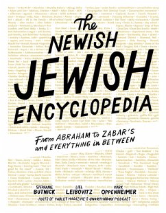 The Newish Jewish Encyclopedia (eBook, ePUB) - Butnick, Stephanie; Leibovitz, Liel; Oppenheimer, Mark; Tablet