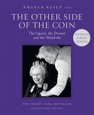 The Other Side of the Coin: The Queen, the Dresser and the Wardrobe (eBook, ePUB)