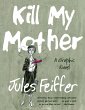 Kill My Mother (eBook, ePUB) - Bild 1