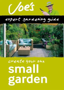 Small Garden: Beginner's guide to designing your garden (Collins Joe Swift Gardening Books) (eBook, ePUB) - Swift, Joe; Collins Books