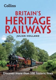 Britain's Heritage Railways (eBook, ePUB) - Holland, Julian