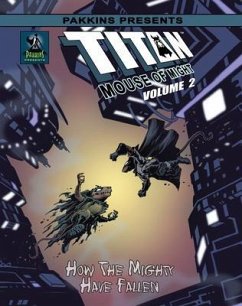 Titan Mouse of Might 2 How the Mighty Have Fallen Hard Cover (eBook, ePUB) - Shipman, Gary