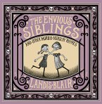 The Envious Siblings: and Other Morbid Nursery Rhymes (eBook, ePUB)