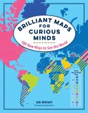 Brilliant Maps for Curious Minds: 100 New Ways to See the World (Maps for Curious Minds) (eBook, ePUB)