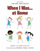 When I Was... at Home (eBook, ePUB)
