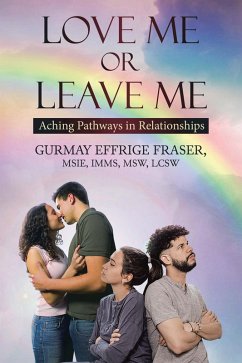 Cover Love Me or Leave Me: Contemporary Memoir Aching Pathways in Relationships (eBook, ePUB)