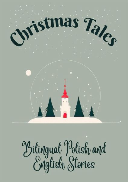 Christmas Tales: Bilingual Polish and English Stories (eBook, ePUB)