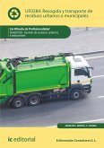 Recogida y Transporte de Residuos Urbanos o Municipales. SEAG0108 (eBook, ePUB)