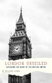 London Unveiled: Exploring the Heart of the British Empire (eBook, ePUB)