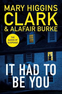 It Had To Be You (eBook, ePUB) - Higgins-Clark, Mary; Burke, Alafair