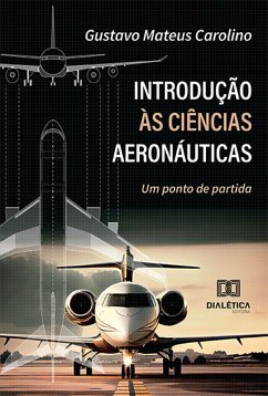 Introdução às Ciências Aeronáuticas (eBook, ePUB) - Carolino, Gustavo Mateus