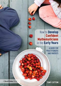 How to Develop Confident Mathematicians in the Early Years (eBook, ePUB) - Cotton, Tony