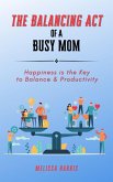 The Balancing Act of A Busy Mom (eBook, ePUB)