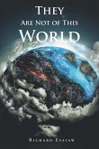 They Are Not of This World (eBook, ePUB)