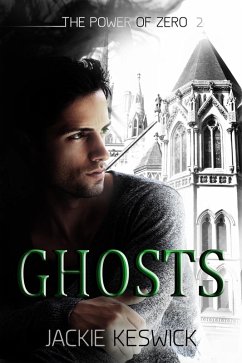 Ghosts (The Power of Zero, #2) (eBook, ePUB) - Keswick, Jackie