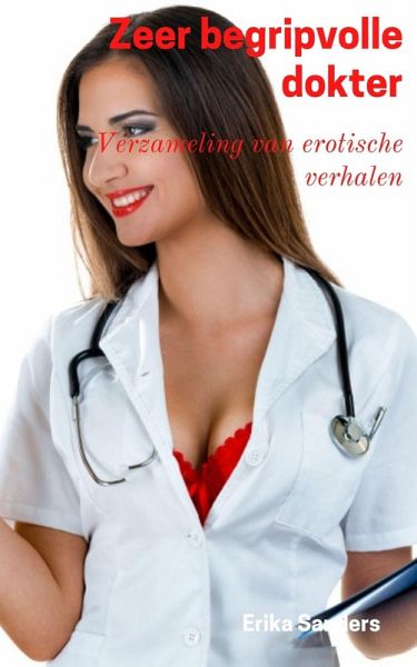 Zeer Begripvolle Dokter (Verzameling van erotische verhalen, #12) (eBook, ePUB)