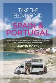 Take the Slow Road: Spain and Portugal (eBook, ePUB)