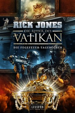 DIE FEGEFEUER-TAGEBÜCHER (Die Ritter des Vatikan 14) (eBook, ePUB) - Jones, Rick