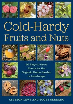 Cold-Hardy Fruits and Nuts (eBook, ePUB) - Levy, Allyson; Serrano, Scott