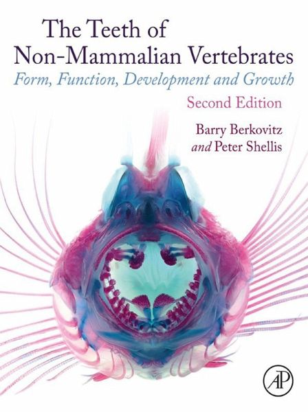 The Teeth of Non-mammalian Vertebrates (eBook, ePUB) The Teeth of Non-mammalian Vertebrates (eBook, ePUB)