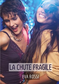 La chute fragile - Rossi, Eva