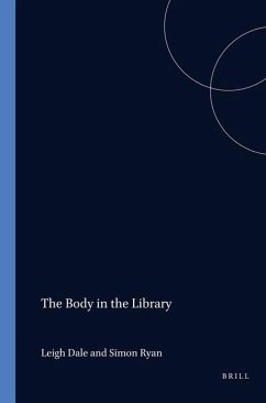 The Body in the Libray - DALE, Leigh / Simon RYAN (eds.)