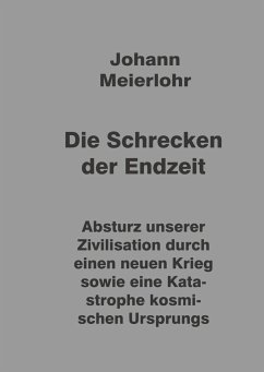 Die Schrecken der Endzeit - Meierlohr, Johann