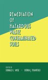 Remediation of Hazardous Waste Contaminated Soils (eBook, ePUB)